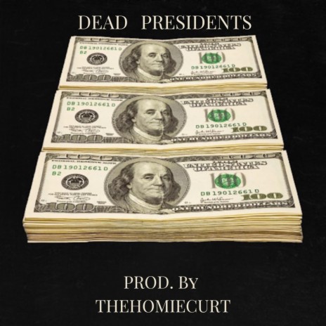 Dead Presidents | Boomplay Music