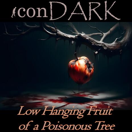 Low Hanging Fruit of a Poisonous Tree | Boomplay Music