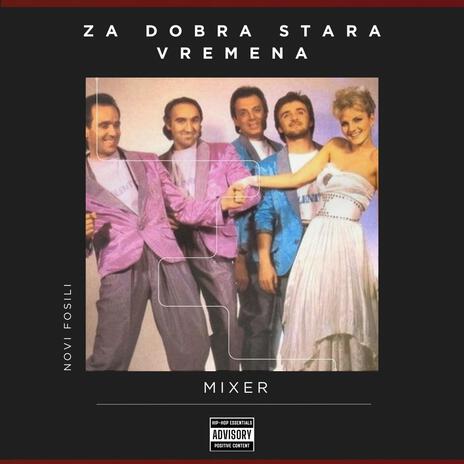 Za dobra stara vremena | Boomplay Music