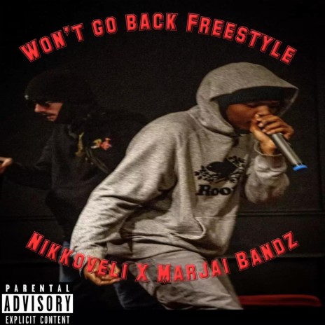 Wont Go Back Freestyle ft. Marjaibandz | Boomplay Music