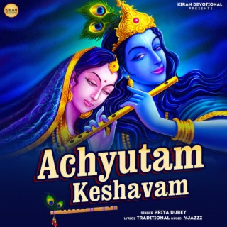 Achyutam Keshavam Krishna Damodaram