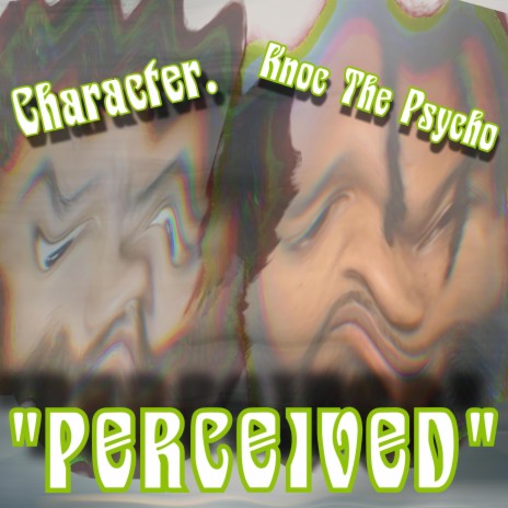 Perceived ft. Knoc The Psycho