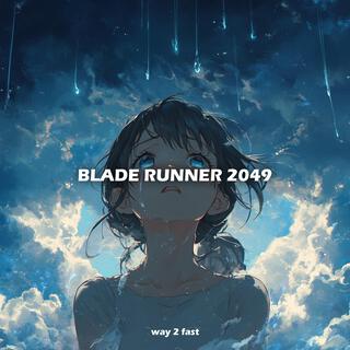 Blade Runner 2049 (Sped Up)