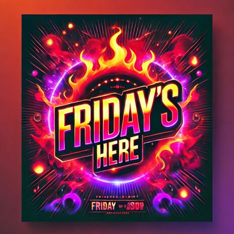 Fridays Here | Boomplay Music