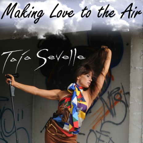 Making Love to the Air | Boomplay Music