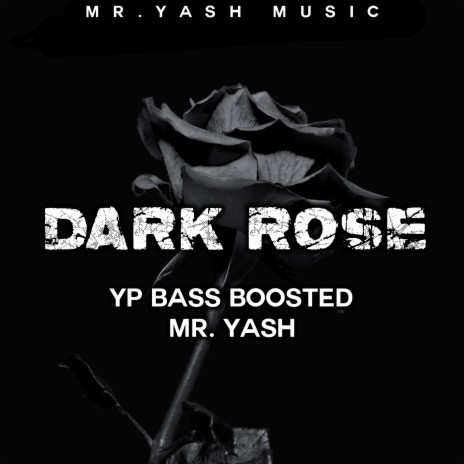 Dark Rose ft. YP Bass Boosted