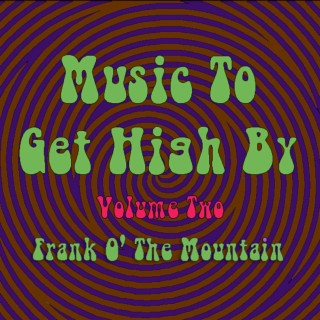 Music To Get High By (Volume Two)