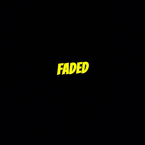 FADED | Boomplay Music