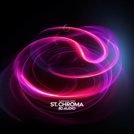 St. Chroma (8D Audio) ft. (((()))) | Boomplay Music