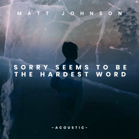 Sorry Seems to Be the Hardest Word (Acoustic) | Boomplay Music