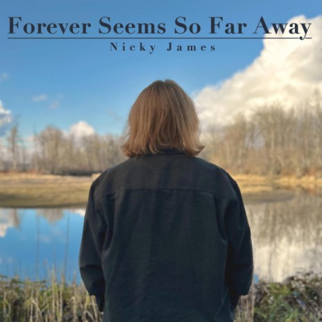 Forever Seems So Far Away | Boomplay Music