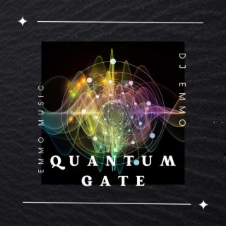 QUANTUM GATE