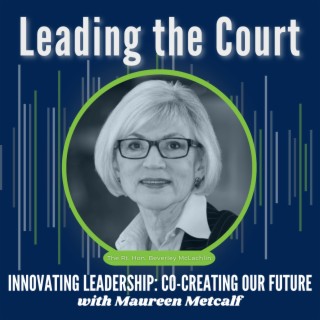 S9-Ep52: Leading the Court - Canada’s First Female Chief Justice
