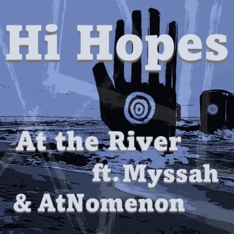 Hi Hopes ft. Myssah & AtNomenon | Boomplay Music