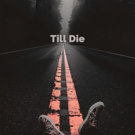 Till die | Boomplay Music