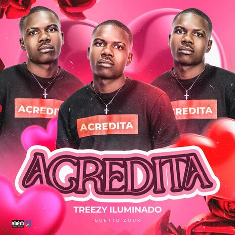 ACREDITA ft. Treezy Iluminado