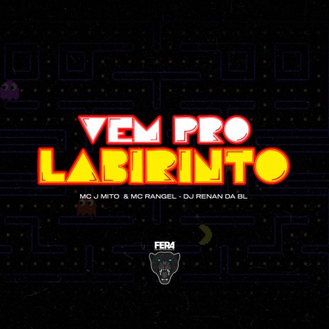 Vem pro Labirinto ft. MC RANGEL & DJ RENAN DA BL | Boomplay Music