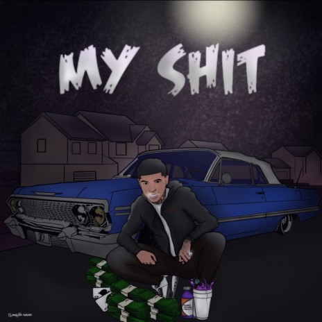 MY SHIT | Boomplay Music