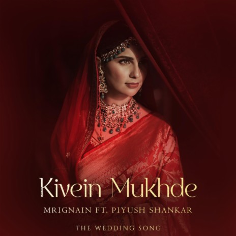 Kivein Mukhde ft. Piyush Shankar | Boomplay Music