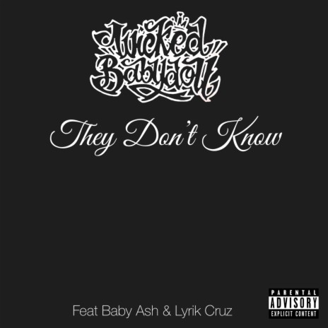 They Dont Know ft. Lyrik Cruz & Baby Ash