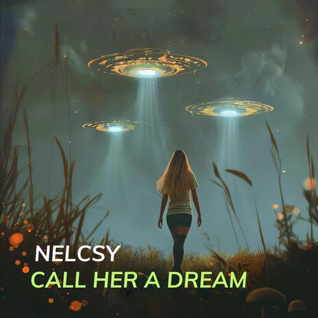 Call Her A Dream | Boomplay Music