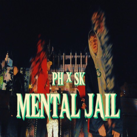 MENTAL JAIL ft. SK07004