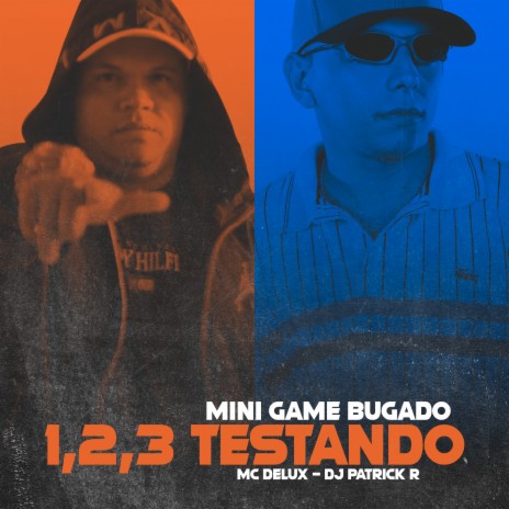 Mini Game Bugado 1,2,3 Testando ft. MC Delux | Boomplay Music