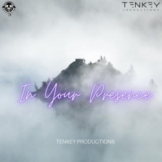 In Your Presence