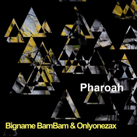 Pharoah ft. Bigname BamBam | Boomplay Music