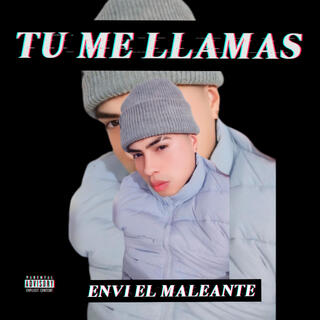 Tu me llamas