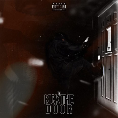 Kick The Door | Boomplay Music