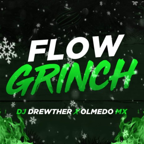 Flow Grinch ft. Olmedo Mx | Boomplay Music