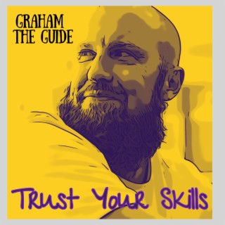 Trust Your Skills