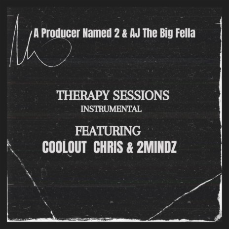 Therapy Sessions (Instrumental) ft. AJ The Big Fella, Coolout Chris & 2MINDZ