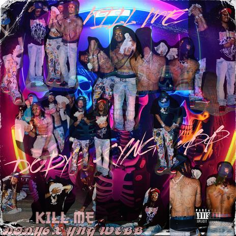 KILL ME ft. DODY6 | Boomplay Music