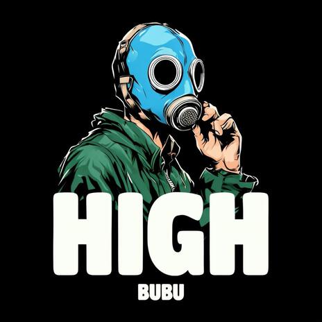 Bubu (HIGH) | Boomplay Music