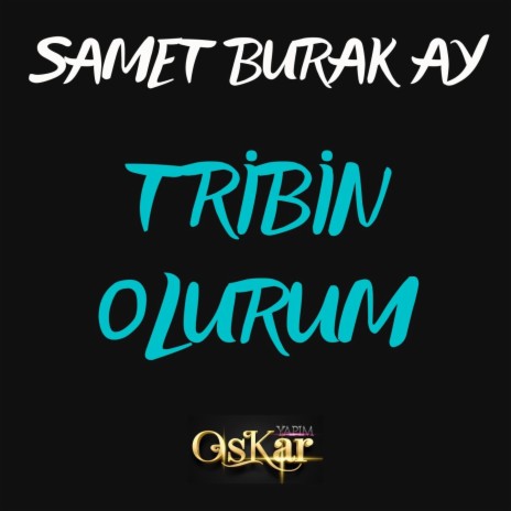 Tribin Olurum | Boomplay Music