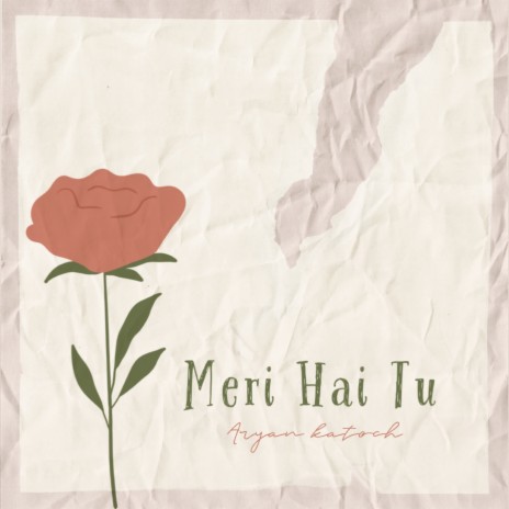 Meri Hai Tu | Boomplay Music