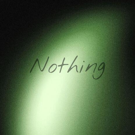 Nothing | Boomplay Music