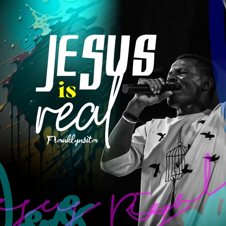 Jesus is real | Boomplay Music