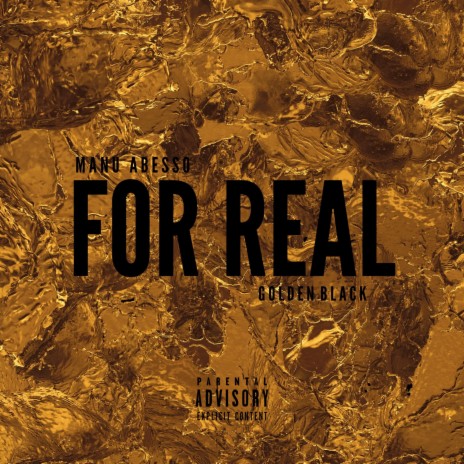For Real ft. Golden Black | Boomplay Music