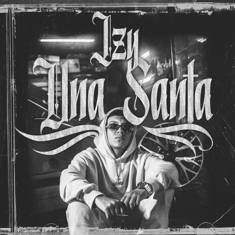 Una Santa | Boomplay Music