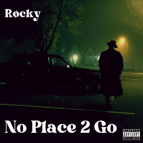 No Place 2 Go | Boomplay Music