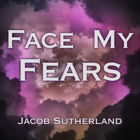 Face My Fears | Boomplay Music