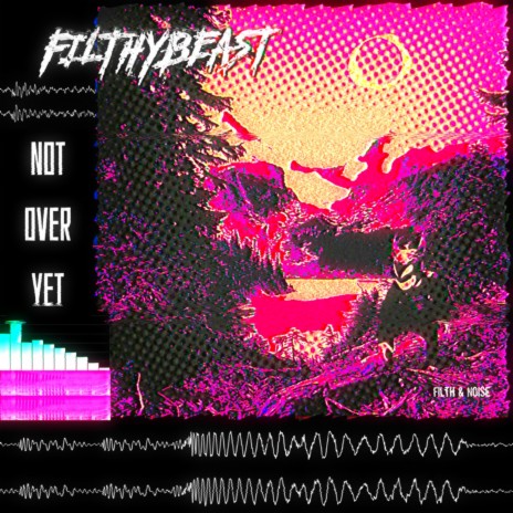 Not Over Yet | Boomplay Music