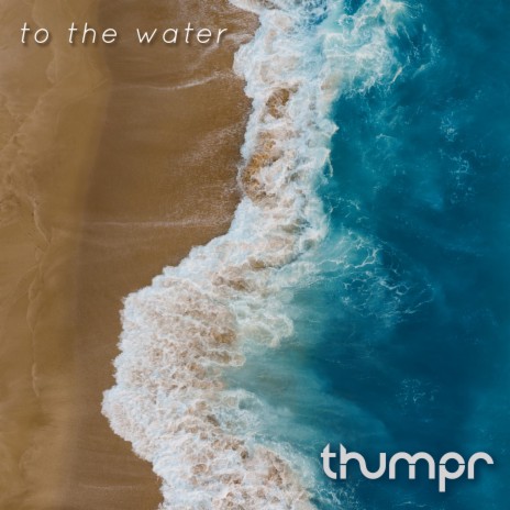 To the Water | Boomplay Music