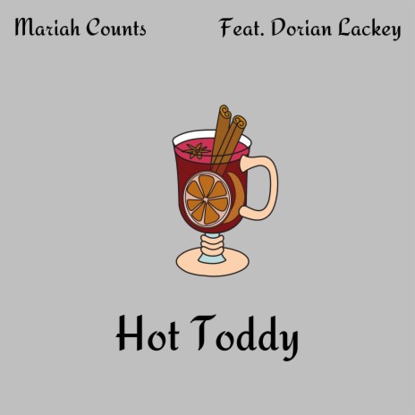 Hot Toddy ft. Dorian Lackey