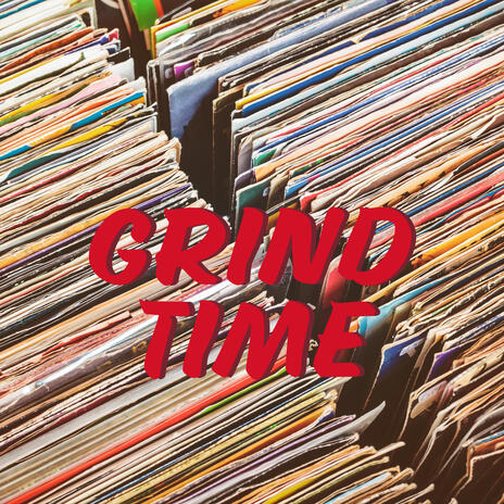 Grind Time | Boomplay Music