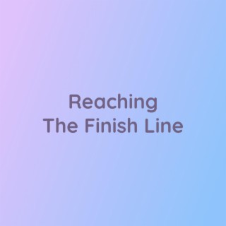 Reaching The Finish Line