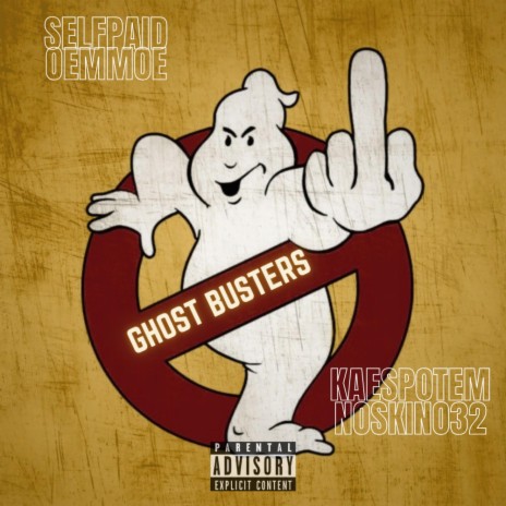 Ghost Busters ft. Oemmoe, KaeSpotEm & NoskiNo32 | Boomplay Music